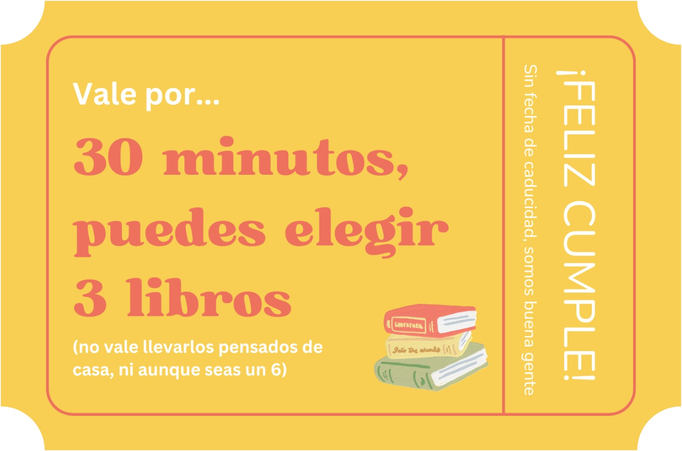 Vale por 30 minutos, puedes elegir 3 libros (no vale llevarlos pensados de casa)